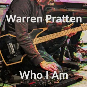 Who I Am by Warren Pratten