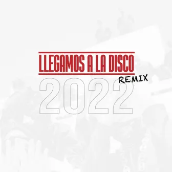 Llegamos a la disco (REMIX 2022) by Cris-E