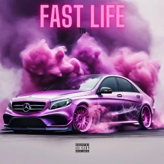 Fast Life by TN