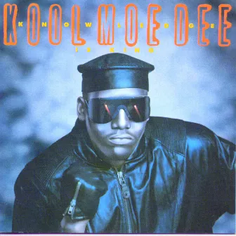 Knowledge Is King by Kool Moe Dee