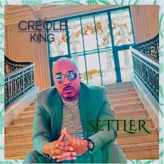 Settler by Creole King