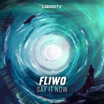 Say It Now by Fliwo