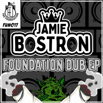 Foundation Dub by Jamie Bostron