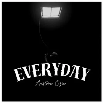 Everyday by ARISTONE OZIE