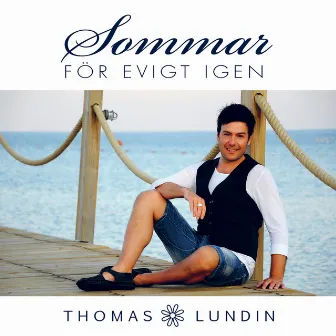 Sommar för evigt igen by Thomas Lundin