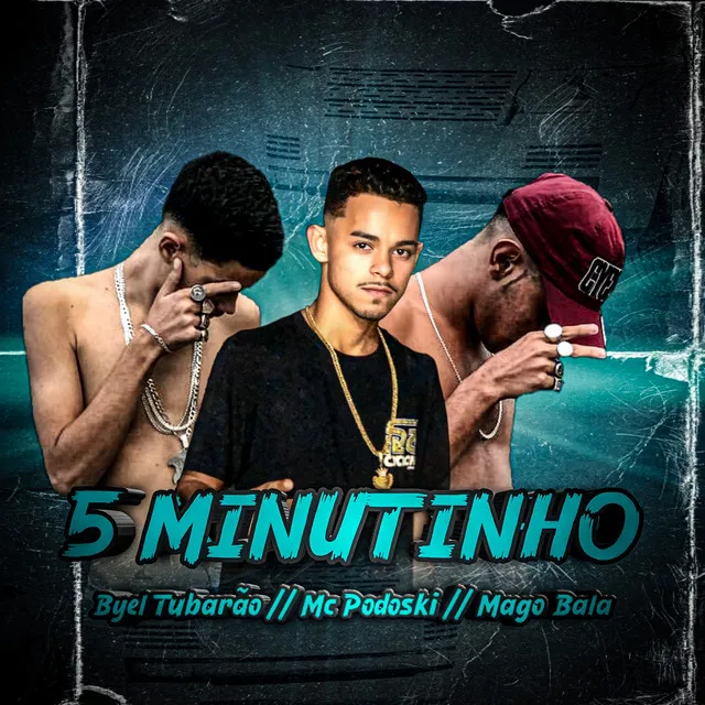 5 Minutinho