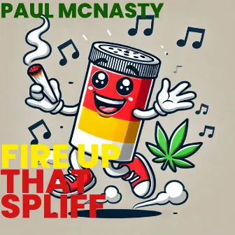 Fire up That Spliff by Paul Mcnasty