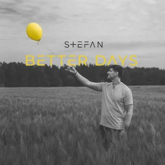 Better Days (Remix & Acoustic Versions) by STEFAN