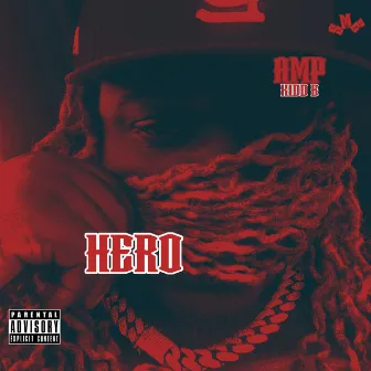 Hero by Amp Kidd B