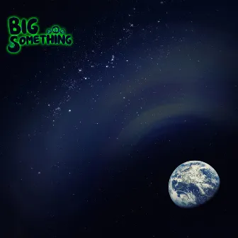 Big Something by Big Something