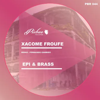 Epi & Brass by Xacome