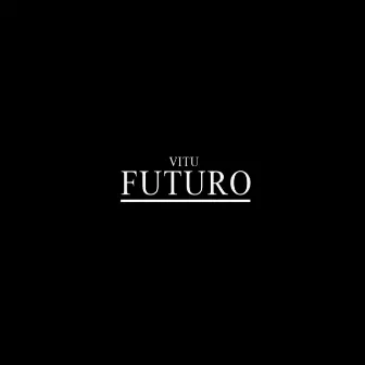 Futuro by Vituu