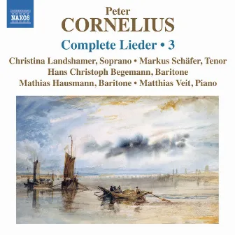 Cornelius: Complete Lieder, Vol. 3 by Markus Schäfer