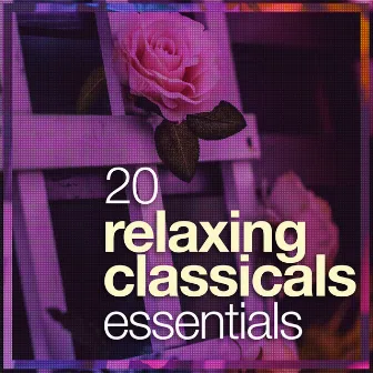 20 Relaxing Classicals: Essentials by Up North Session Orchestra