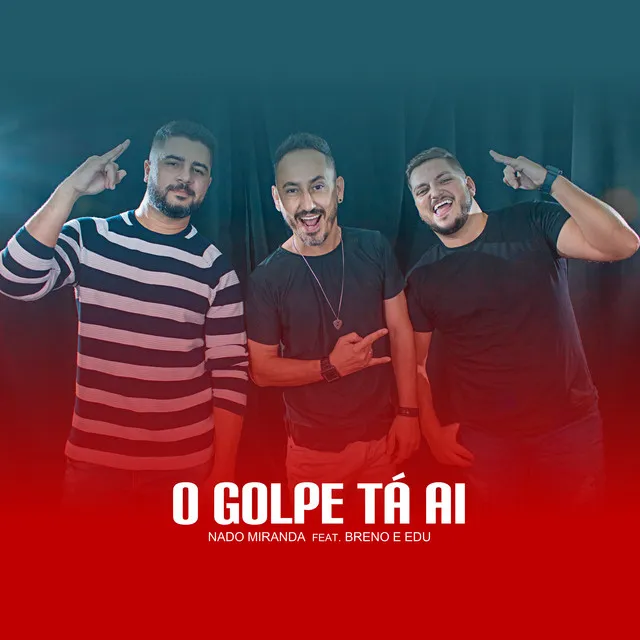 O Golpe Ta Ai