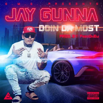 Doin Da Most by Jay Gunna