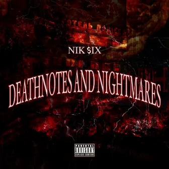 Deathnotes and Nightmares by Nik $ix