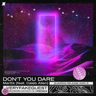 Don't You Dare (Veryfakeguest Remix) by MarEk