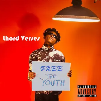 Free The Youth by Lhord Verses