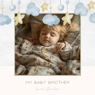 My Baby Brother by Sweet Slumber