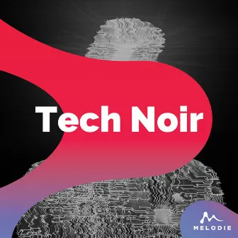 Tech Noir by 