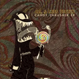 Candy Crusher by Miss Stueck