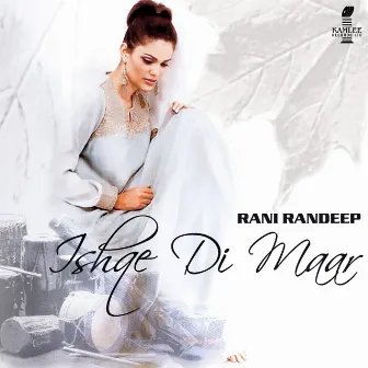 Ishqe Di Maar by Rani Randeep