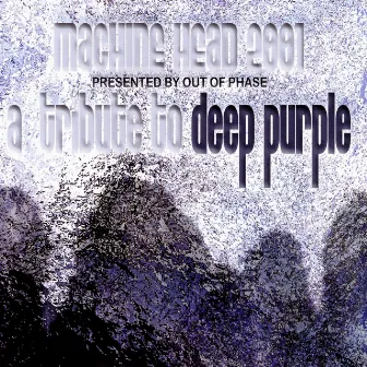 Machine Head 2001: A Tribute To Deep Purple by Out Of Phase