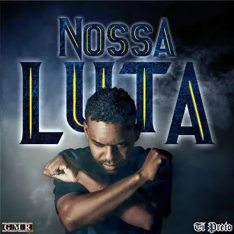 Nossa Luta by Ti Preto