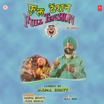 Full Tension by Jaspal Bhatti