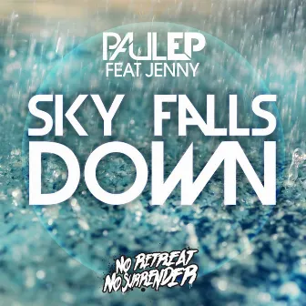 Sky Falls Down by Paul EP