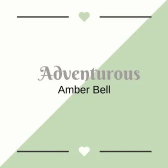 Adventurous by Amber Bell