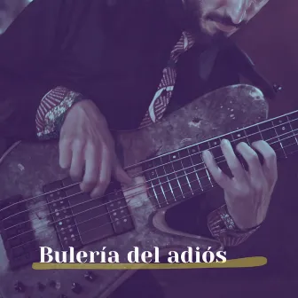 Bulería Del Adiós by Nico Torres Project