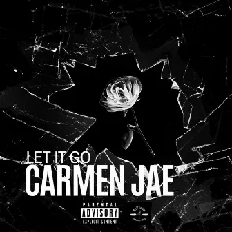 Let it Go by Carmen Jae