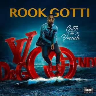 Catch the Drench by Rook Gotti