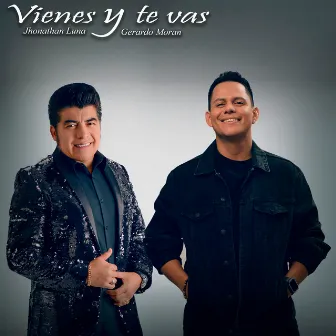 Vienes y te vas by Jhonatan Luna