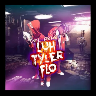 Luh Tyler Flo by NFL Reke