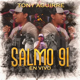 Salmo 91 (En Vivo) by Tony Aguirre