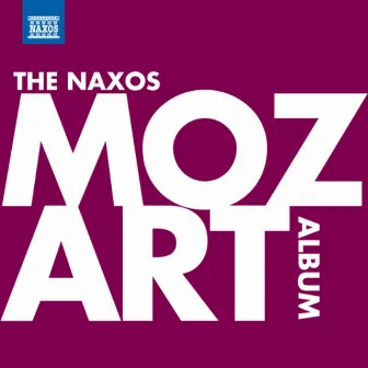 The Naxos Mozart Album ** by Katarina Andreasson