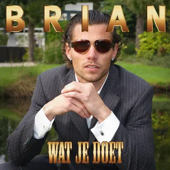 Wat Je Doet by Brian