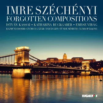 Széchenyi: Forgotten Compositions by Imre Széchényi