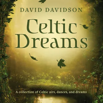 Celtic Dreams by David Davidson