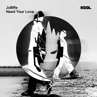 Need Your Love by Jolliffe