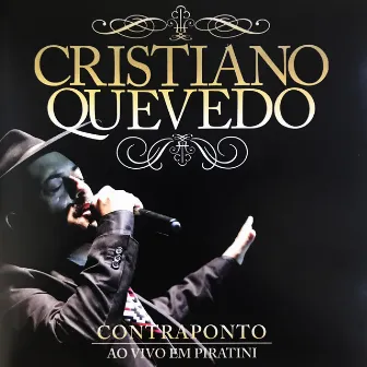 Contraponto – Ao Vivo Em Piratini by Cristiano Quevedo