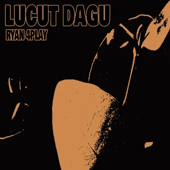 Lucut Dagu by Ryan 4Play