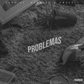 Problemas by Kmbeatz