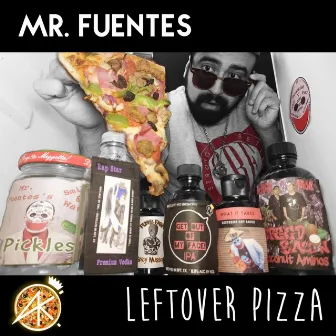 Leftover Pizza by Mr. Fuentes