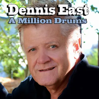 A Million Drums by Dennis East