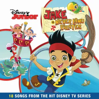 Jake And The Never Land Pirates by The Never Land Pirate Band