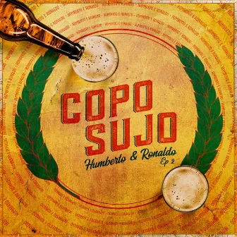 Copo Sujo, Ep. 2 by Humberto & Ronaldo